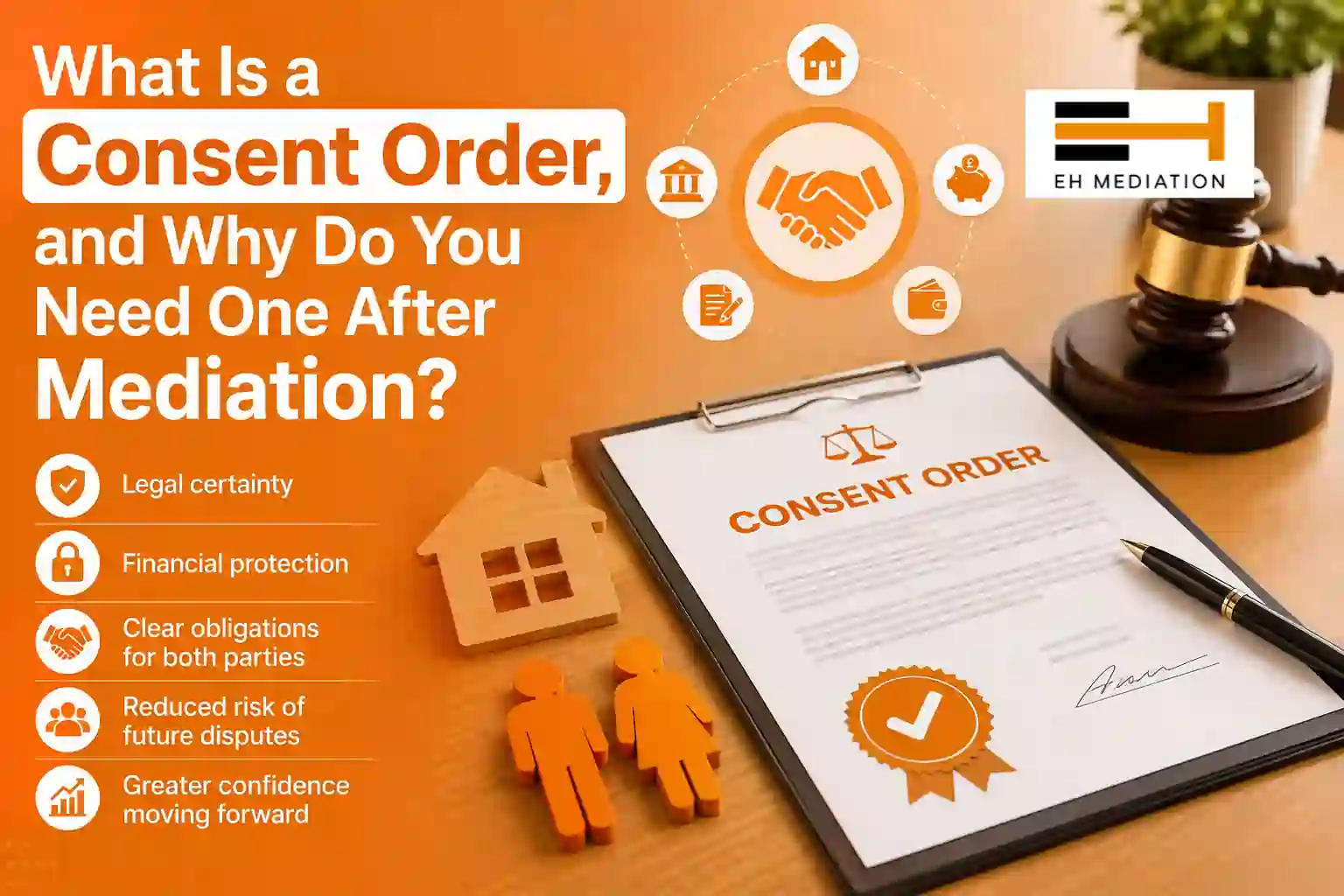 What Is a Consent Order, and Why Do You Need One After Mediation Crook?